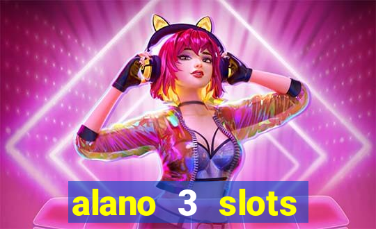 alano 3 slots dinheiro de verdade